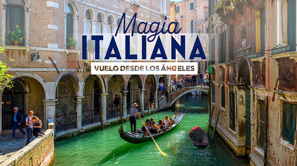 Magia Italiana Vuelo desde Los Ángeles