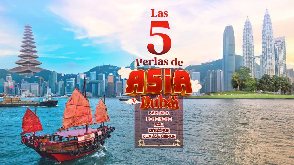 Las 5 Perlas de Asia y Dubái