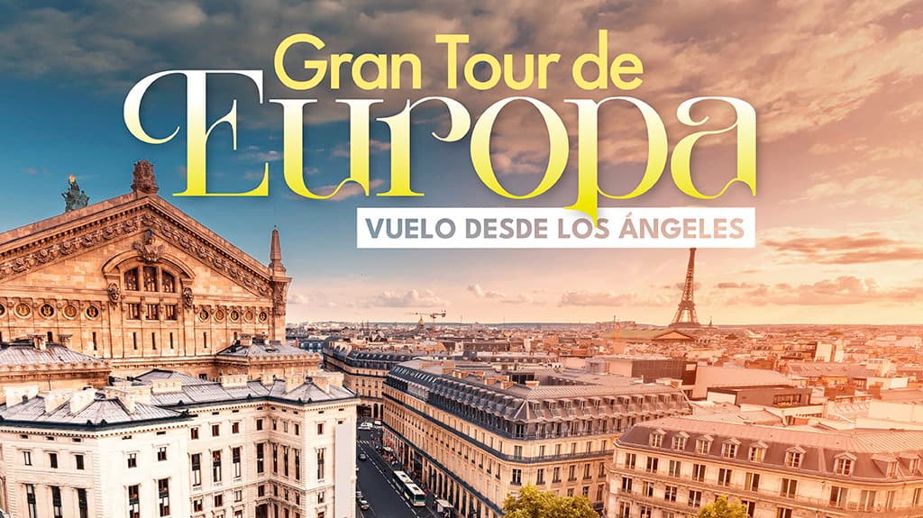 Gran Tour de Europa Vuelo desde Los Ángeles