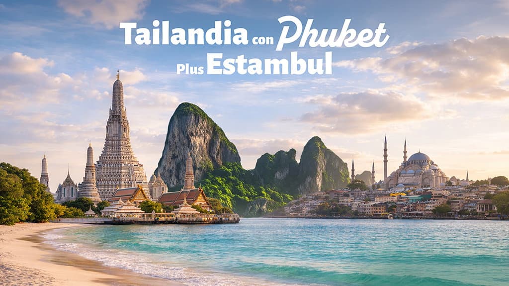 Tailandia y Phuket Plus Estambul