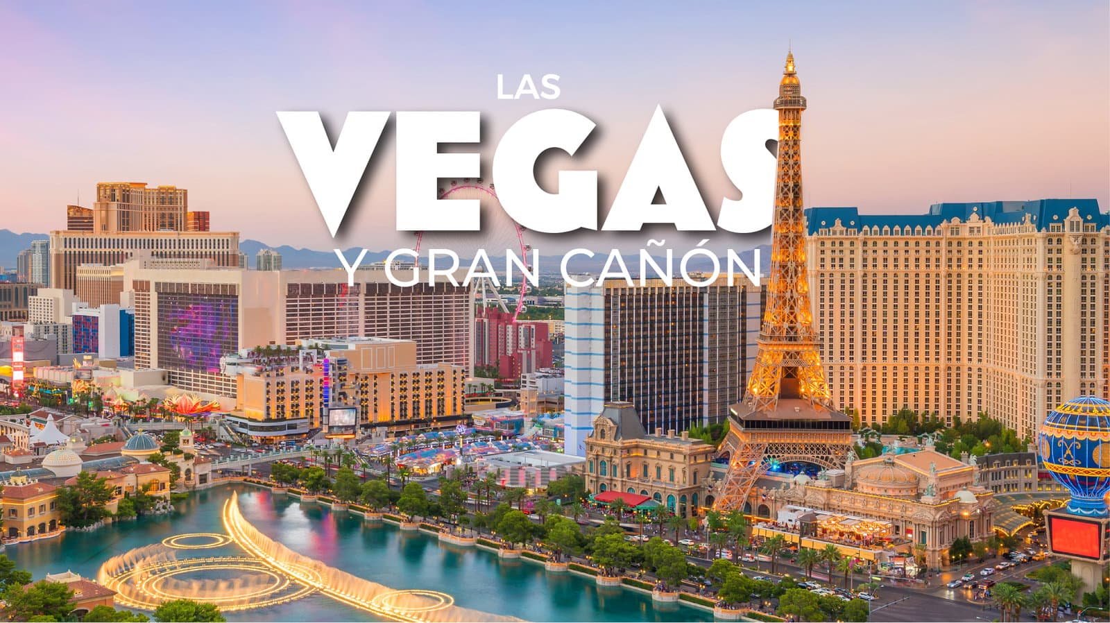 Las Vegas y Gran Cañón