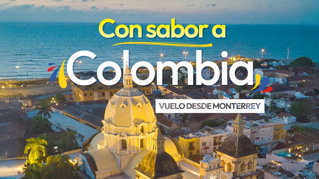 Con Sabor a Colombia Vuelo desde Monterrey
